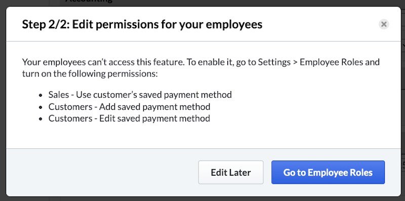 Pop-up explaining that employee roles need to be updated before employees can save or use customer payment methods.